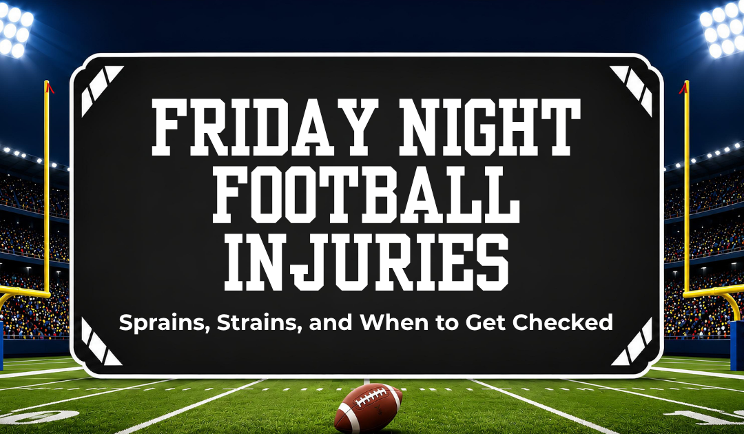 Friday Night Football Injuries: Sprains, Strains, and When to Get Checked